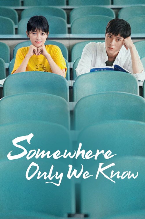 دانلود سریال چینی Somewhere Only We Know